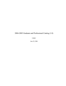 2004-2005 Graduate and Professional Catalog (1.0) UMKC June 29, 2004