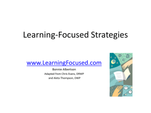 Learning-Focused Strategies www.LearningFocused.com Bonnie Albertson Adapted from Chris Evans, DRWP