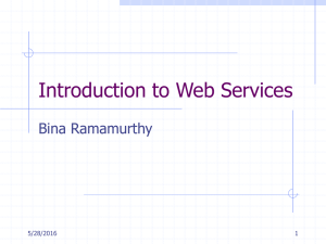 Introduction to Web Services Bina Ramamurthy 5/28/2016 1