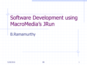 Software Development using MacroMedia’s JRun B.Ramamurthy 5/28/2016