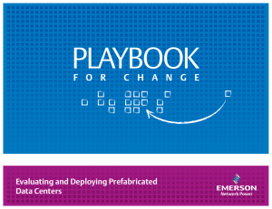 PLAYBOOK F O R   C H A N G... Evaluating and Deploying Prefabricated Data Centers