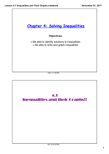 Chapter 4: Solving Inequalities 4.1  Inequalities and their Graphs!! Objectives: