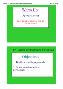 Warm Up Objectives Pg 492 #1­27 odd 1.  Be able to classify polynomials
