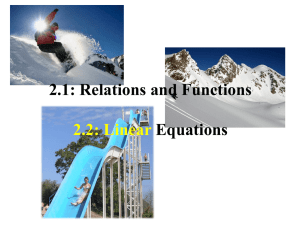 2.1: Relations and Functions Equations 2.2: Linear