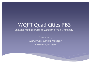 WQPT Quad Cities PBS Presented by Mary Pruess General Manager