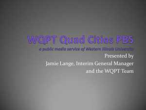 Presented by Jamie Lange, Interim General Manager and the WQPT Team