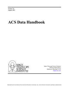 ACS Data Handbook Space Telescope Science Institute 3700 San Martin Drive