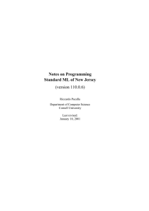 Notes on Programming Standard ML of New Jersey (version 110.0.6) Riccardo Pucella