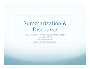 Summarization &amp; Discourse JSALT Summer Workshop: Summer School June 24, 2015