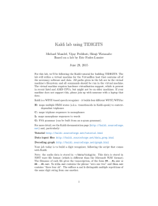 Kaldi lab using TIDIGITS Michael Mandel, Vijay Peddinti, Shinji Watanabe