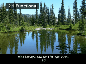 2.1 Functions It’s a beautiful day, don’t let it get away. -U2