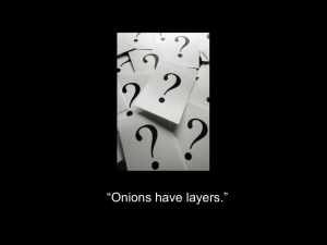 “Onions have layers.”