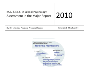2010&nbsp; &nbsp;&nbsp; Assessment&nbsp;in&nbsp;the&nbsp;Major&nbsp;Report&nbsp; M.S.&nbsp;&amp;&nbsp;Ed.S.&nbsp;in&nbsp;School&nbsp;Psychology