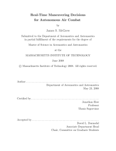 Real-Time Maneuvering Decisions for Autonomous Air Combat James S. McGrew