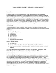 In November 2010, an Emeritus College Working Group was established... Chancellor and Provost, Gail Hackett. The group was asked to... Proposal for an Emeritus College at the University of Missouri-Kansas...