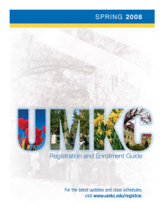 SPRING 2008 Registration and Enrollment Guide For the latest updates and class schedules,