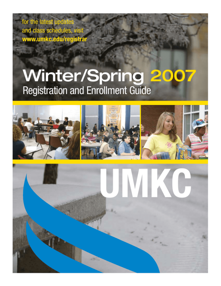 UMKC Winter/Spring 2007 Registration and Enrollment Guide