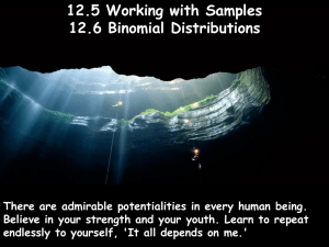 12.5 Working with Samples 12.6 Binomial Distributions