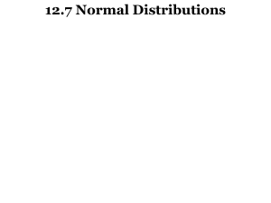 12.7 Normal Distributions