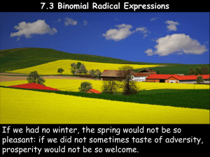 7.3 Binomial Radical Expressions prosperity would not be so welcome.