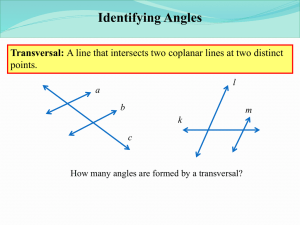 Identifying Angles Transversal: points. l