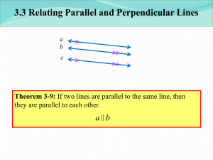 3.3 Relating Parallel and Perpendicular Lines  a Theorem 3-9: