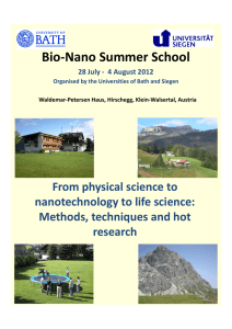 Bio‐Nano Summer School From physical science to  nanotechnology to life science:  Methods, techniques and hot 