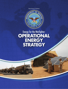 OPERATIONAL ENERGY STRATEGY Energy for the Warfi ghter: