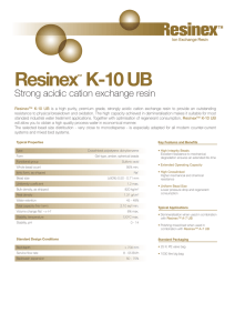Resinex K-10 UB Strong acidic cation exchange resin ™