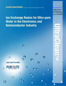 UltraClean  ™ Ion Exchange Resins for Ultra-pure