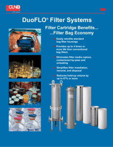 DuoFLO Filter Systems Filter Cartridge Benefits... ...Filter Bag Economy ®