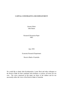 CAPITAL CONSTRAINTS AND EMPLOYMENT Jerome Fahrer John Simon Research Discussion Paper