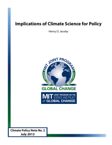 Implications of Climate Science for Policy July 2013 Henry D. Jacoby