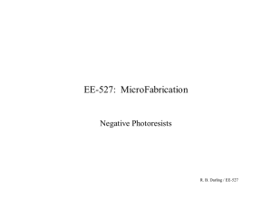 EE-527:  MicroFabrication Negative Photoresists R. B. Darling / EE-527