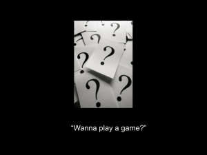 “Wanna play a game?”