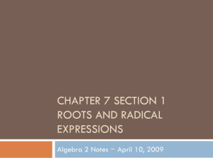 CHAPTER 7 SECTION 1 ROOTS AND RADICAL EXPRESSIONS