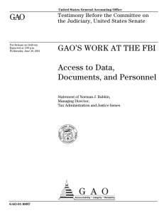 GAO GAO’S WORK AT THE FBI Access to Data, Documents, and Personnel