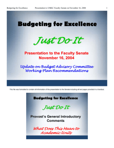 Just Do It Budgeting for Excellence Presentation to the Faculty Senate