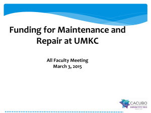 Funding for Maintenance and Repair at UMKC All Faculty Meeting March 3, 2015