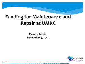 Funding for Maintenance and Repair at UMKC Faculty Senate November 4, 2014