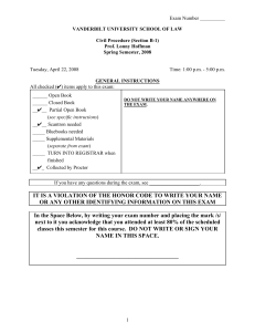 Exam Number __________ VANDERBILT UNIVERSITY SCHOOL OF LAW Civil Procedure (Section B-1)