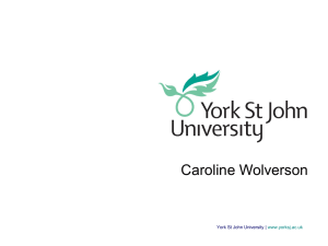 Caroline Wolverson York St John University |