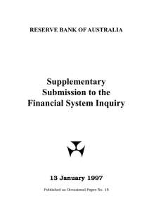 Supplementary Submission to the Financial System Inquiry RESERVE BANK OF AUSTRALIA