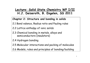 Lecture: Solid State Chemistry WP I/II H.J. Deiseroth, B. Engelen, SS 2011