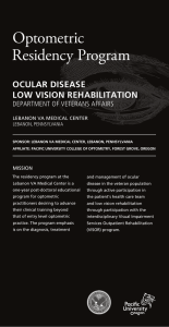 Optometric Residency Program OCULAR DISEASE LOW VISION REHABILITATION