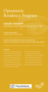 Optometric Residency Program VISION THERAPY REHABILITATION AND PEDIATRIC EYE CARE