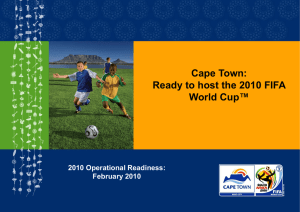 Cape Town: Ready to host the 2010 FIFA World Cup™ 2010 Operational Readiness: