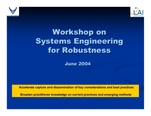 Workshop on Systems Engineering for Robustness June 2004