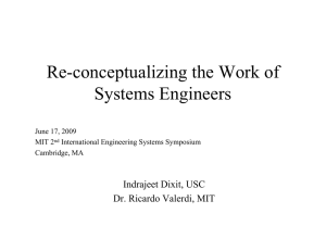 Re-conceptualizing the Work of Systems Engineers Indrajeet Dixit, USC Dr. Ricardo Valerdi, MIT