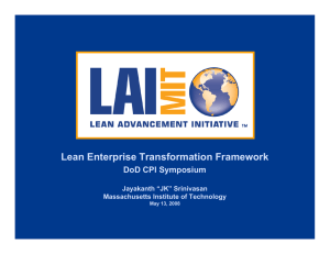 Lean Enterprise Transformation Framework DoD CPI Symposium Jayakanth “JK” Srinivasan